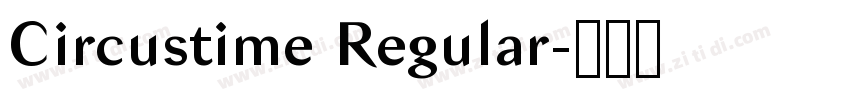 Circustime Regular字体转换